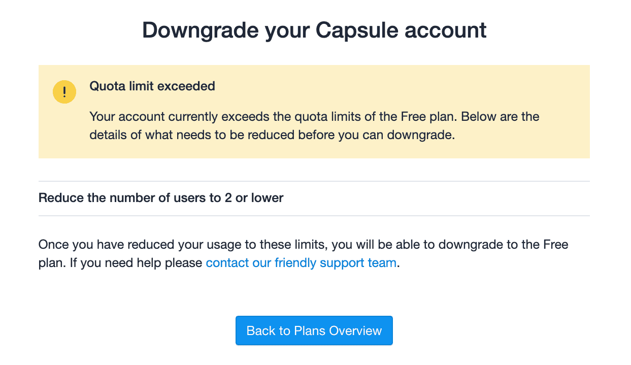 Downgrade alert to inform the user they are exceeding the quota of the new plan. The number of users will need to be reduced before downgrading to the Free plan.