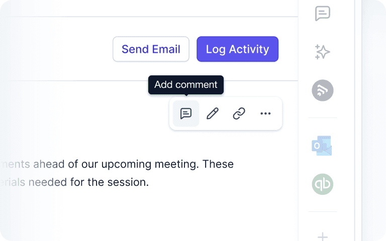 Os comentários ajudam-no a manter os seus dados e conversas centralizados num único local - onde a interação com o cliente já acontece: chega de mudar de plataformas e aplicações para obter respostas. Obtenha uma maior visibilidade dos aspectos mais importantes para poder fechar novos negócios de forma eficiente e oferecer um melhor serviço ao cliente.
